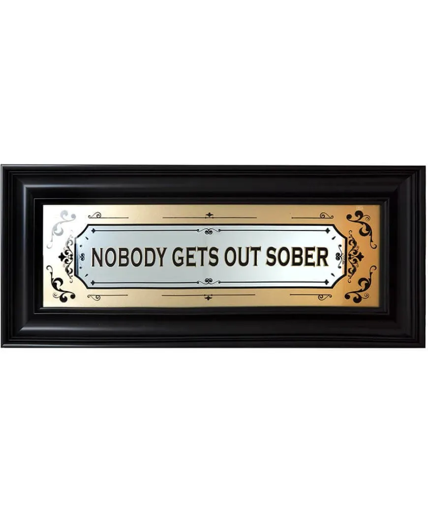 Nobody Gets Out Sober Framed Mirror Sign